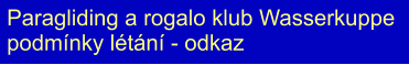 Paragliding a rogalo klub Wasserkuppepodmínky létání - odkaz